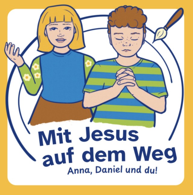 Mit Jesus auf dem Weg - Anna, Daniel und du!