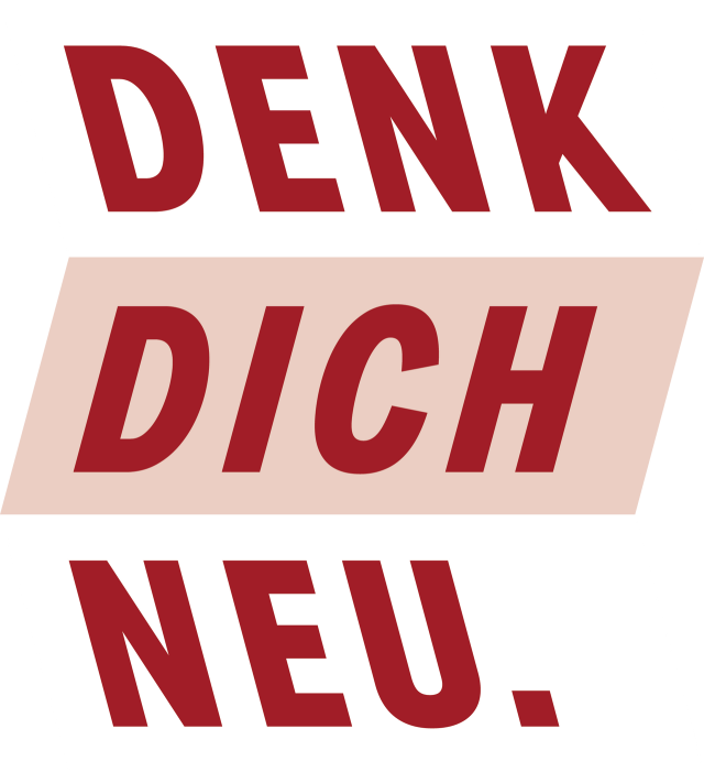 Denk Dich Neu