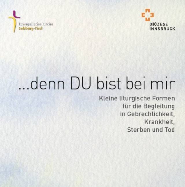 Neue Handreichung ... denn DU bist bei mir