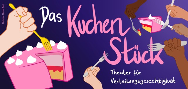 "Das KuchenStück" - Theater für Verteilungsgerechtigkeit
