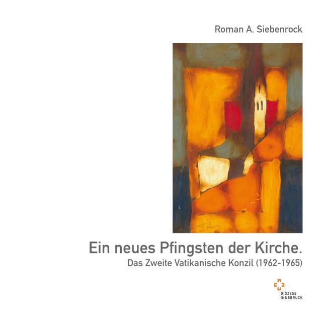 50 Jahre Diözese Innsbruck - 50 Jahre II. Vatikanisches Konzil 2012-2014