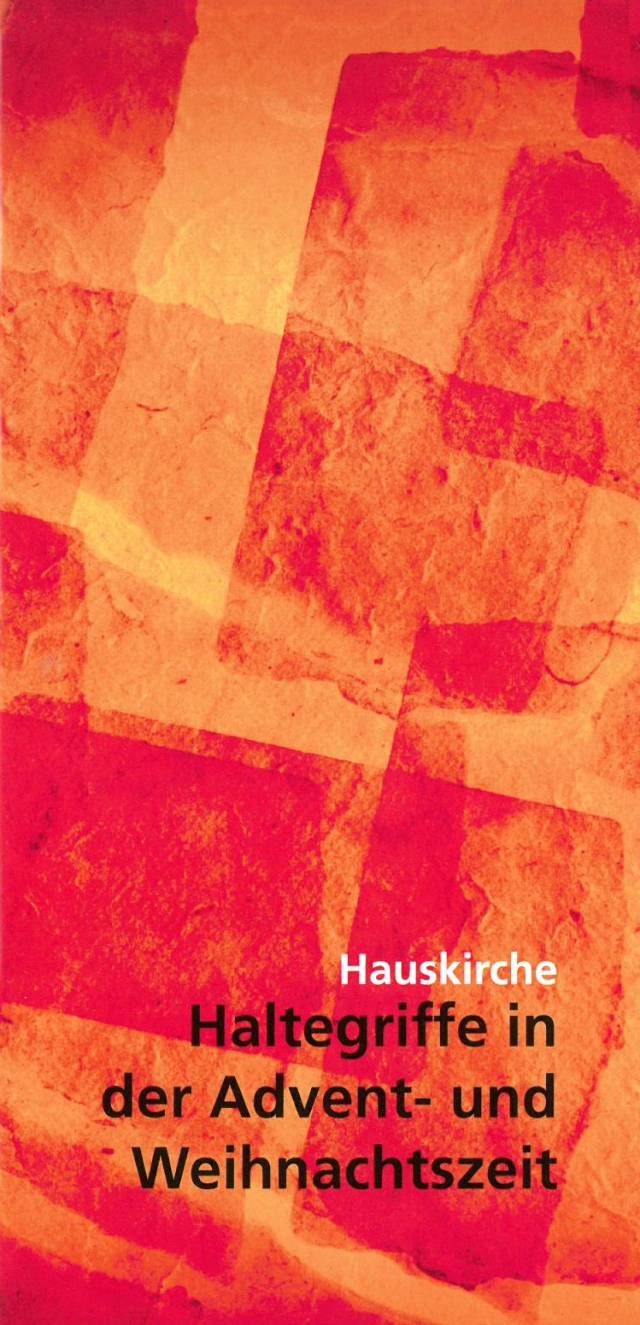 Hauskirche - Haltegriffe in der Advent- und Weihnachtszeit