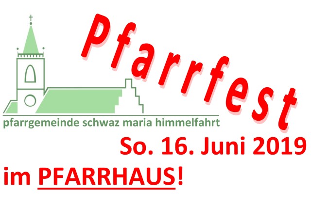 Pfarrfest im Pfarrhaus - Sonntag, 16. Juni 2019